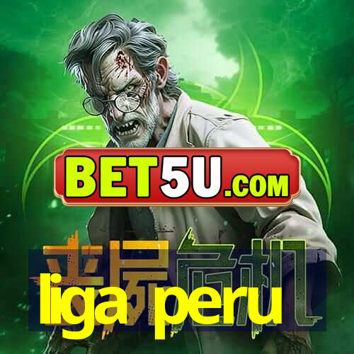 liga peru